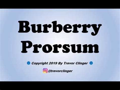 how to pronounce Burberry prorsum